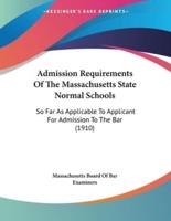 Admission Requirements Of The Massachusetts State Normal Schools