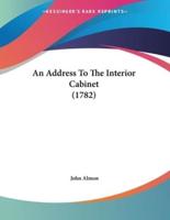 An Address To The Interior Cabinet (1782)