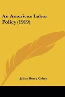 An American Labor Policy (1919)