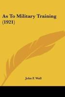 As To Military Training (1921)