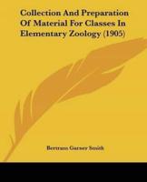 Collection And Preparation Of Material For Classes In Elementary Zoology (1905)
