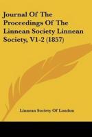Journal Of The Proceedings Of The Linnean Society Linnean Society, V1-2 (1857)