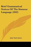 Brief Grammatical Notices Of The Siamese Language (1842)