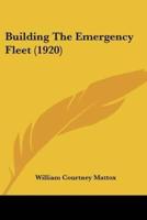 Building The Emergency Fleet (1920)