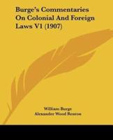 Burge's Commentaries On Colonial And Foreign Laws V1 (1907)