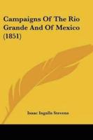 Campaigns Of The Rio Grande And Of Mexico (1851)