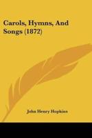 Carols, Hymns, And Songs (1872)