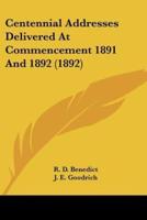 Centennial Addresses Delivered At Commencement 1891 And 1892 (1892)