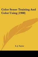 Color Sense Training And Color Using (1908)