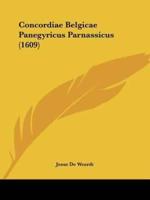 Concordiae Belgicae Panegyricus Parnassicus (1609)