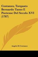 Costanzo, Torquato Bernardo Tasso E Poetesse Del Secolo XVI (1787)