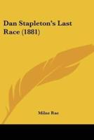Dan Stapleton's Last Race (1881)