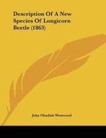 Description Of A New Species Of Longicorn Beetle (1863)