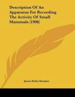 Description Of An Apparatus For Recording The Activity Of Small Mammals (1908)
