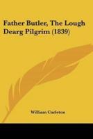 Father Butler, The Lough Dearg Pilgrim (1839)