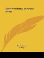 Fifty Wonderful Portraits (1824)