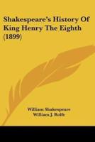 Shakespeare's History Of King Henry The Eighth (1899)