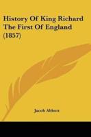 History Of King Richard The First Of England (1857)