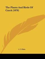 The Plants And Birds Of Cutch (1878)