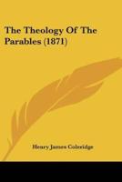 The Theology Of The Parables (1871)