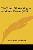 The Tomb Of Washington At Mount Vernon (1858)