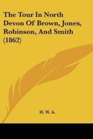 The Tour In North Devon Of Brown, Jones, Robinson, And Smith (1862)