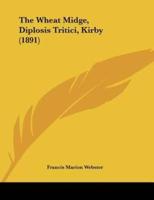 The Wheat Midge, Diplosis Tritici, Kirby (1891)