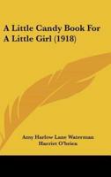 A Little Candy Book for a Little Girl (1918)