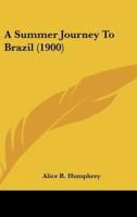 A Summer Journey To Brazil (1900)