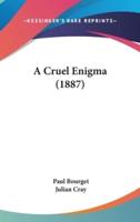 A Cruel Enigma (1887)