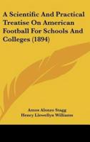 A Scientific and Practical Treatise on American Football for Schools and Colleges (1894)