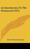 An Introduction to the Pentateuch (1911)