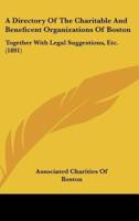 A Directory of the Charitable and Beneficent Organizations of Boston