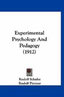 Experimental Psychology and Pedagogy (1912)