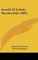 Arnold AF Lybeks Slavekronike (1885)