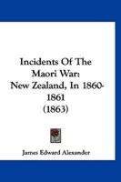 Incidents of the Maori War