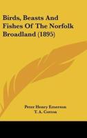 Birds, Beasts and Fishes of the Norfolk Broadland (1895)