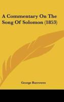 A Commentary On The Song Of Solomon (1853)