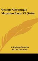 Grande Chronique Matthieu Paris V2 (1840)