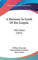 A Harmony In Greek Of The Gospels