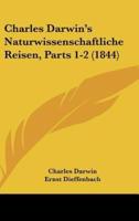 Charles Darwin's Naturwissenschaftliche Reisen, Parts 1-2 (1844)