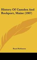 History Of Camden And Rockport, Maine (1907)