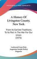 A History Of Livingston County, New York