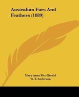 Australian Furs And Feathers (1889)