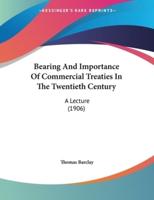 Bearing And Importance Of Commercial Treaties In The Twentieth Century