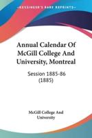 Annual Calendar Of McGill College And University, Montreal