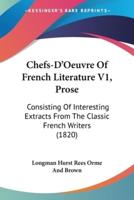 Chefs-D'Oeuvre Of French Literature V1, Prose