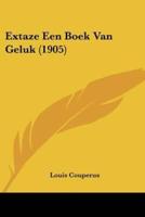 Extaze Een Boek Van Geluk (1905)