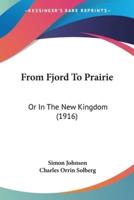From Fjord To Prairie