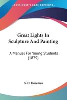 Great Lights In Sculpture And Painting